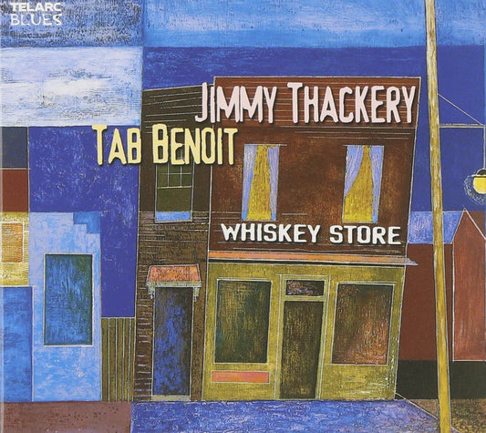 JIMMY THACKERY & TAB BENOIT: WHISKEY STORE