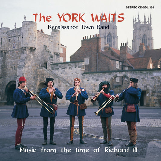 Music from the Time of Richard III - The York Waits