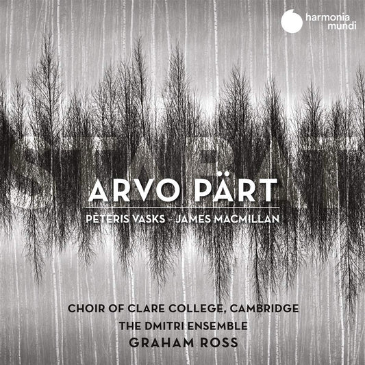 STABAT: Arvo Part, James MacMillan & Peteris Vasks - Choir of Clare College, Cambridge
