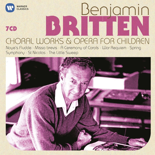 BRITTEN: CHORAL WORKS & OPERAS FOR CHILDREN (7 CDs)