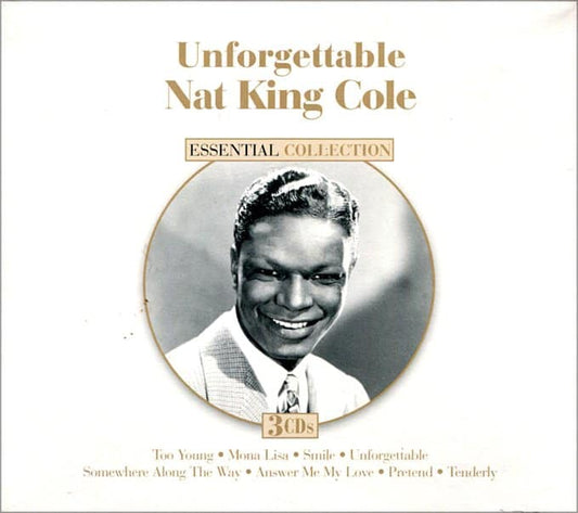 NAT KING COLE: Unforgettable - Essential Collection (3 CDS)