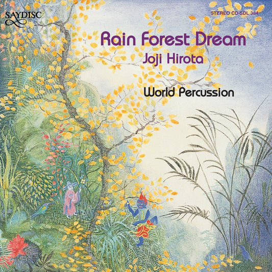 Rain Forest Dream - Joji Hirota, World Percussion