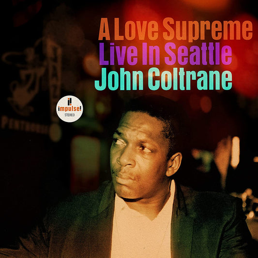 JOHN COLTRANE: A LOVE SUPREME - LIVE IN SEATTLE