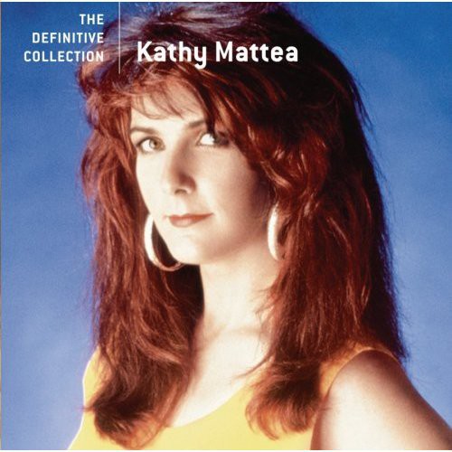 KATHY MATTEA: DEFINITIVE COLLECTION