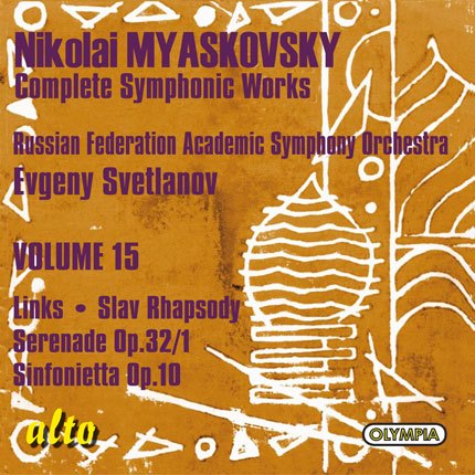 MYASKOVSKY: LINKS OP 65; SLAV RHAPSODY OP 71; SERENADE NO 1 - SVETLANOV