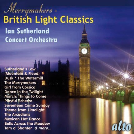 THE MERRYMAKERS: BRITISH LIGHT CLASSICS