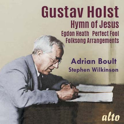 HOLST: HYMN OF JESUS; EGDON HEATH; PERFECT FOOL - BOULT, WILKINSON, BBC & LONDON PHILHARMONIC