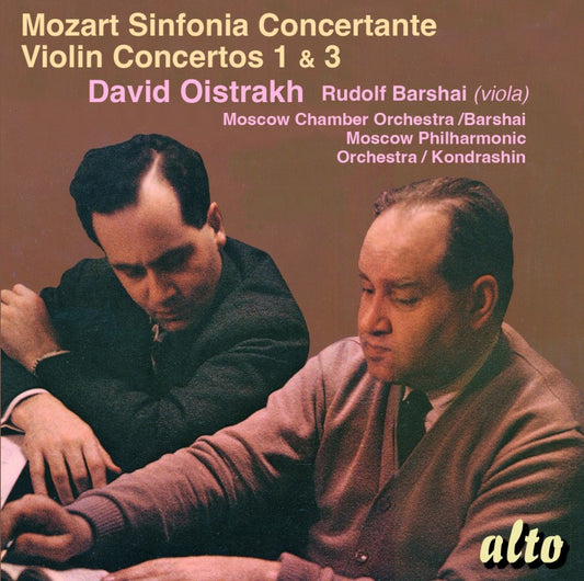 Mozart: Sinfonia Concertante K364; Violin Concertos No. 1 K 207 & No. 3 K 216 - David Oistrakh, Rudolf Barshai, Moscow Chamber Orchestra, Kirill Kondrashin