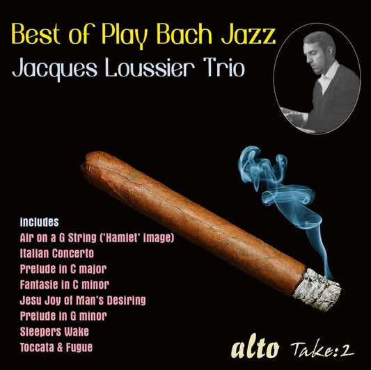 BEST OF "PLAY BACH" JAZZ - JACQUES LOUSSIER TRIO