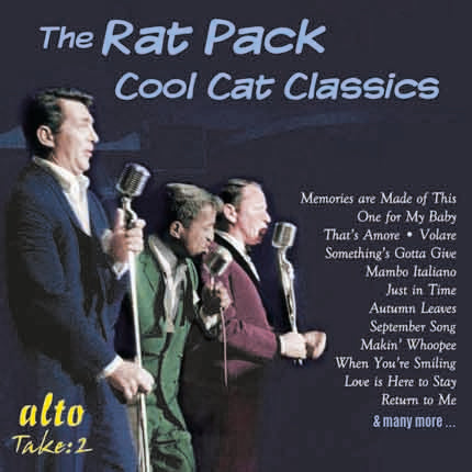 COOL CAT CLASSICS - FRANK SINATRA, DEAN MARTIN, SAMMY DAVIS JR.