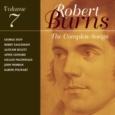 Robert Burns: The Complete Songs Vol. 7