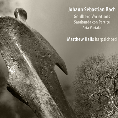 BACH: Goldberg Variations, Sarabanda con Partite, Aria Variata - Matthew Halls (2 CDs)