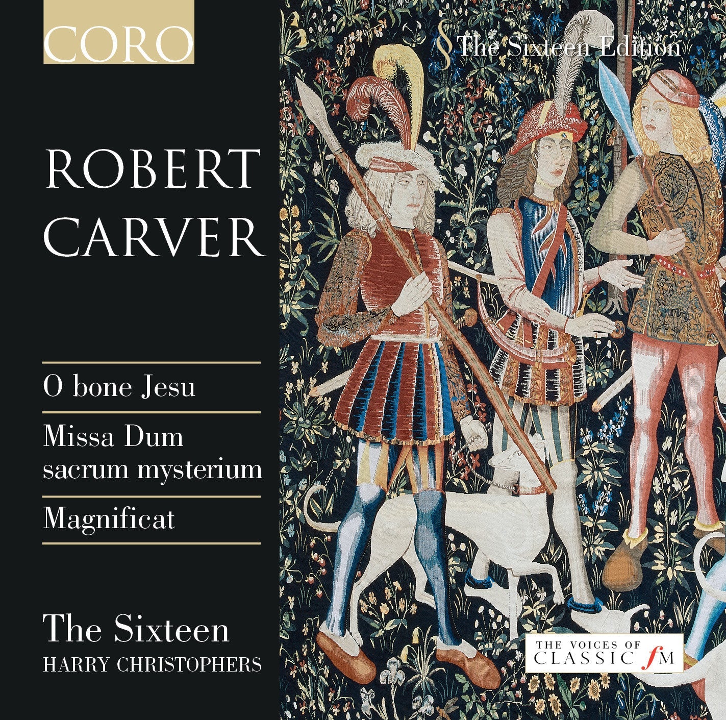 CARVER: O bone Jesu; Missa Dum sacrum mysterium; Magnificat - The Sixteen