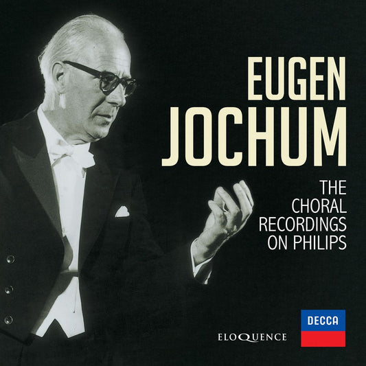 Eugen Jochum: The Choral Recordings On Philips (13 CDs)