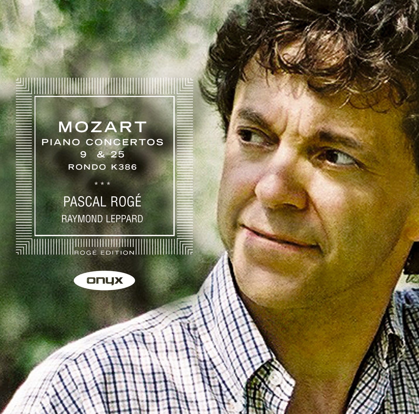 MOZART: Piano Concertos 9 & 25: Pascal Rogé, Raymond Leppard, Indianapolis Symphony