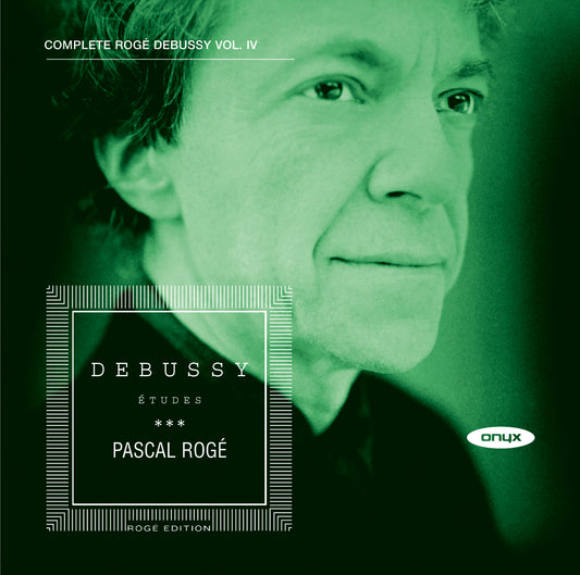 DEBUSSY: Complete Piano Works Vol. 4 (Etudes): Pascal Rogé