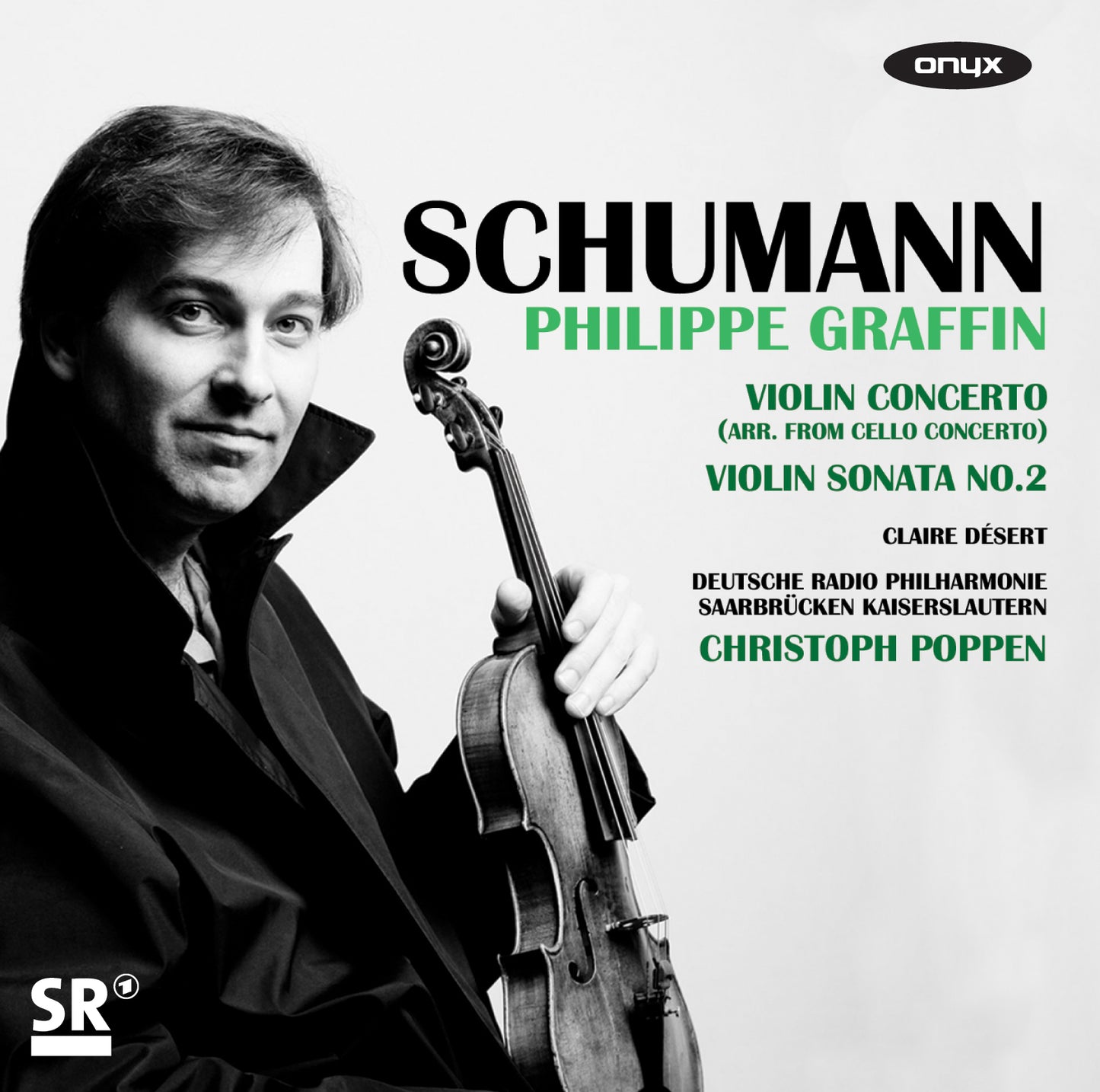 Schumann: Violin Concerto (Transcr. of Cello Concerto); Violin Sonata No. 2 - Philippe Graffin, Claire Désert, Deutsche Radio Philharmonie, Christoph Poppen