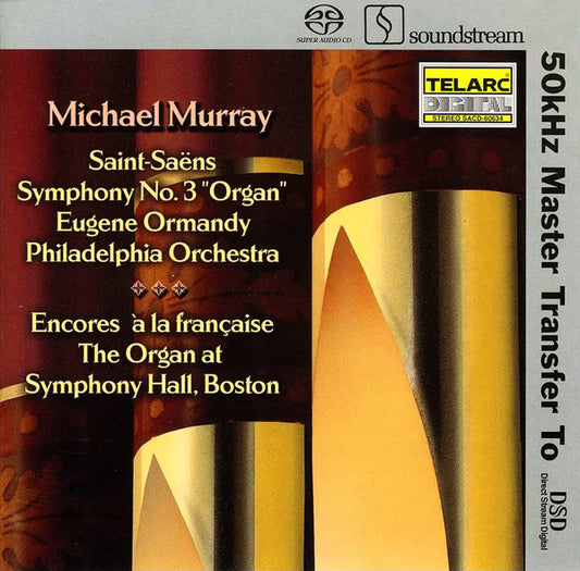 SAINT SAENS: SYMPHONY No. 3 IN C MINOR; ENCORES a la FRANCAISE - Michael Murray, Eugene Ormandy, Philadelphia Orchestra (Hybrid SACD)
