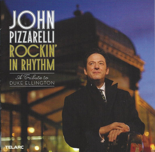 ELLINGTON: Rockin' In Rhythm: A Tribute to Duke Ellington - John Pizzarelli