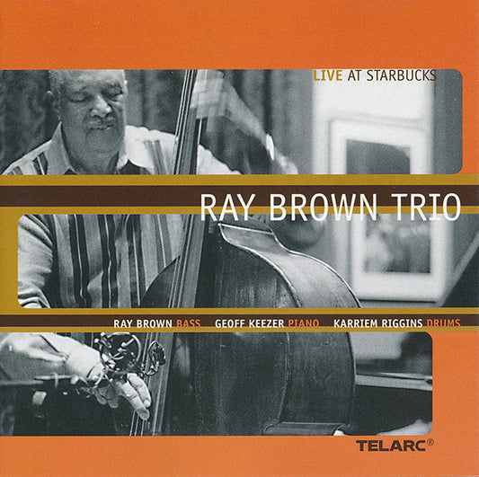 RAY BROWN TRIO: LIVE AT STARBUCKS