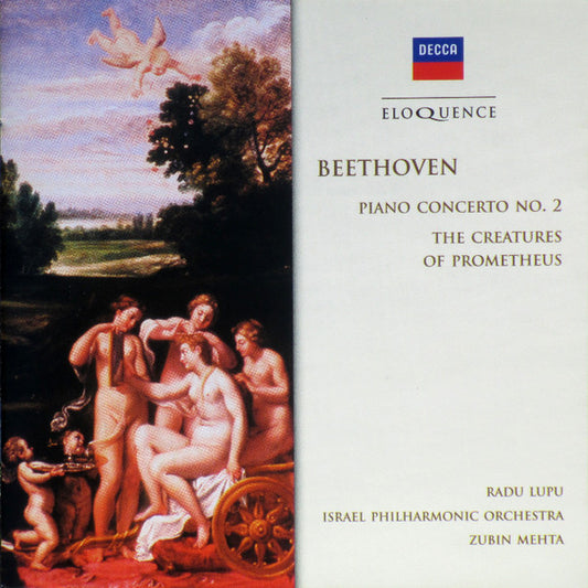 BEETHOVEN: Piano Concerto No. 2; Creatures - Radu Lupu, Israel Philharmonic Orchestra, Zubin Mehta