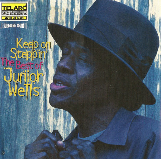 JUNIOR WELLS: KEEP ON STEPPIN' - THE BEST OF JUNIOR WELLS with Carlos Santana, Sonny Landreth, Lucky Peterson and Derek Trucks