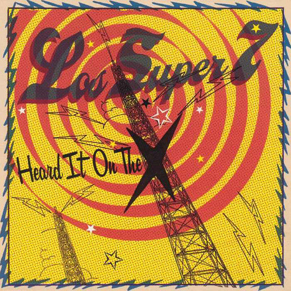 LOS SUPER SEVEN: HEARD IT ON THE X - feat. John Hyatt, Lyle Lovett, Joe Ely, Rodney Crowell and more