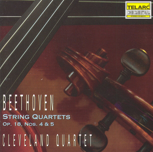 BEETHOVEN: STRING QUARTETS OP. 18, NOS. 4 & 5 - Cleveland Quartet