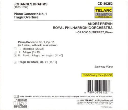 BRAHMS: PIANO CONCERTO NO. 1; TRAGIC OVERTURE - Horatio Gutierrez, Andre Previn, Royal Philharmonic