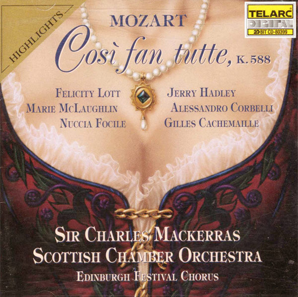 MOZART: COSI FAN TUTTE (HIGHLIGHTS) - Scottish Chamber Orchestra & Chorus, Sir Charles Mackerras