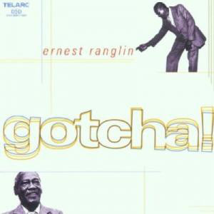 ERNEST RANGLIN: GOTCHA!