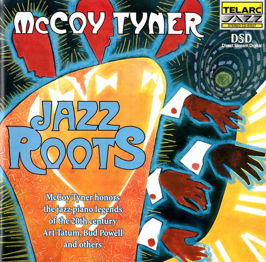 MCCOY TYNER: JAZZ ROOTS - McCoy Tyner Pays Tribute to 20th Century Piano Legends