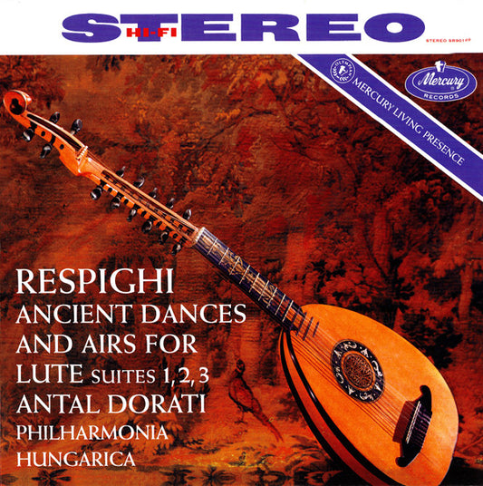 RESPIGHI: ANCIENT DANCES AND AIRS FOR LUTE, SUITES 1, 2 & 3: ANTAL DORATI, PHILARMONIA HUNGARICA (180 GRAM VINYL LP)