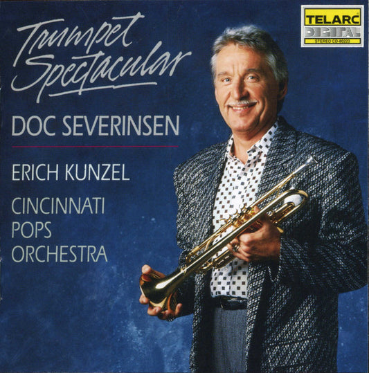 TRUMPET SPECTACULAR - DOC SEVERINSEN, ERICH KUNZEL & CINCINNATI POPS ORCHESTRA