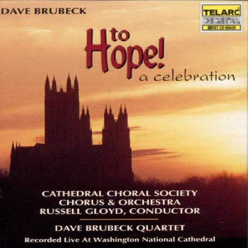 DAVE BRUBECK: TO HOPE! A CELEBRATION (MASS AT THE NATIONAL CATHEDRAL)
