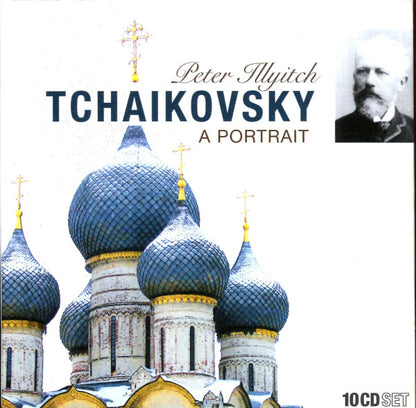 TCHAIKOVSKY: A PORTRAIT (10 CDS)