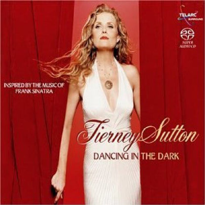 TIERNEY SUTTON: DANCING IN THE DARK - Inspired by the Music of Frank Sinatra (Hybrid SACD)