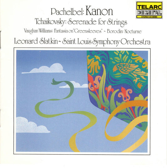 PACHELBEL: KANON; TCHAIKOVSKY: SERENADE IN C MAJOR; VAUGHAN WILLIAMS: FANTASIA ON GREENSLEEVES - Leonard Slatkin, St. Louis Symphony