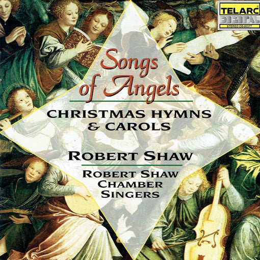 SONGS OF ANGELS: CHRISTMAS HYMNS & CAROLS - Robert Shaw Chamber Singers