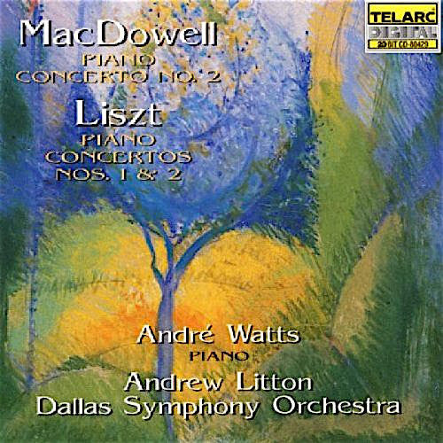 MACDOWELL & LISZT: PIANO CONCERTOS - Andre Watts, Andrew Litton, Dallas Symphony Orchestra