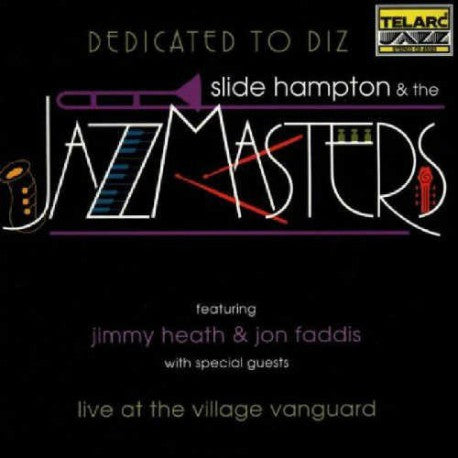 SLIDE HAMPTON & THE JAZZ MASTERS - DEDICATED TO DIZ