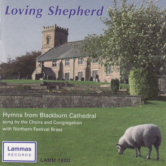 Loving Shepherd: Hymns from Blackburn Cathedral - Blackburn Cathedral Choir, Richard Tanner, Greg Morris
