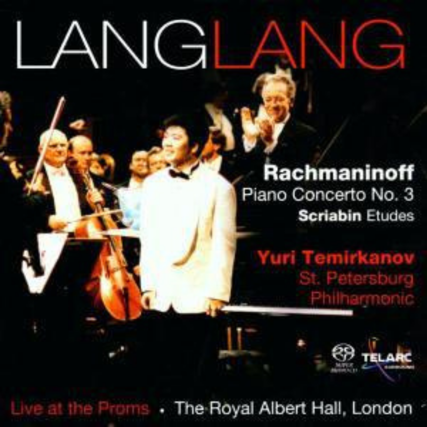 RACHMANINOFF: PIANO CONCERTO NO. 3; SCRIABIN: ETUDES - Lang Lang, St. Petersburg Philharmonic, Yuri Temirkanov (Hybrid SACD)