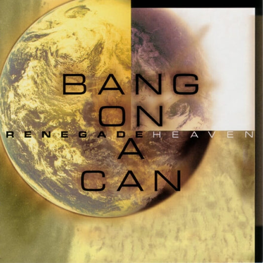 Renegade Heaven - Bang on a Can All-Stars
