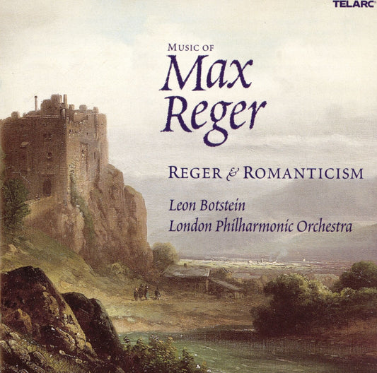 REGER & ROMANTICISM - Leon Botstein, London Philharmonic Orchestra