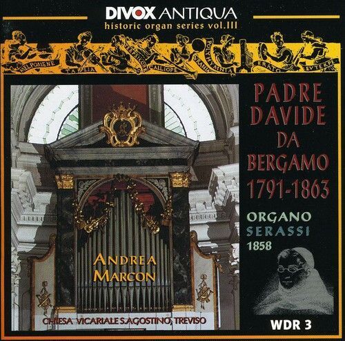 BERGAMO, Padre Davide da: Romantic Organ Works - Andrea Marcon