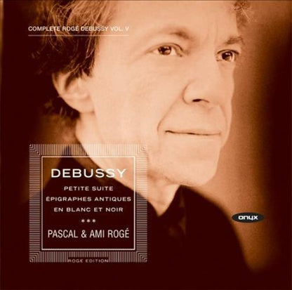 DEBUSSY: Complete Piano Works, Vol. 5: Pascal & Ami Rogé