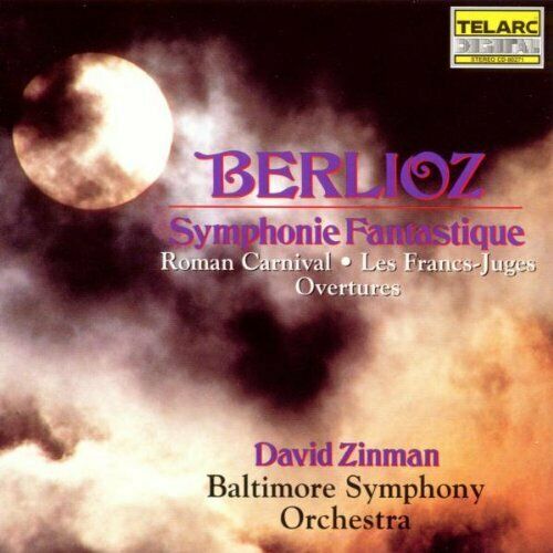 BERLIOZ: SYMPHONIE FANTASTIQUE, ROMAN CARNIVAL OVERTURE, LES FRANS-JUGES - David Zinman, Baltimore Symphony