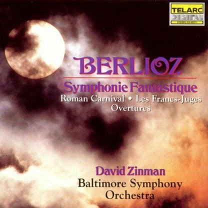 BERLIOZ: SYMPHONIE FANTASTIQUE, ROMAN CARNIVAL OVERTURE, LES FRANS-JUGES - David Zinman, Baltimore Symphony