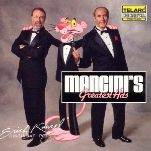 MANCINI'S GREATEST HITS - Erich Kunzel, Cincinnati Pops
